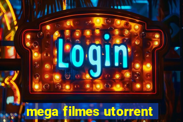 mega filmes utorrent